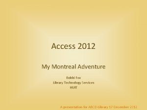 Access 2012 My Montreal Adventure Bobbi Fox Library