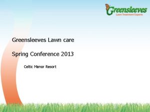 Greensleeves Lawn care Spring Conference 2013 Celtic Manor