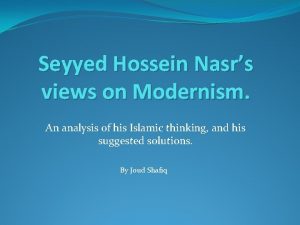 Seyyed Hossein Nasrs views on Modernism An analysis