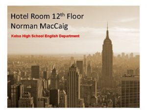 Hotel Room 12 th Floor Norman Mac Caig