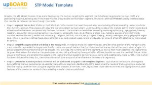 STP Model Template Broadly the STP Model involves
