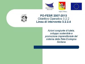 Regione Siciliana POFESR 2007 2013 Obiettivo Operativo 3