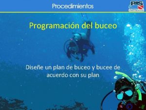 Programacin del buceo Disee un plan de buceo