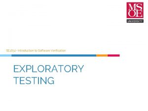 SE 2832 Introduction to Software Verification EXPLORATORY TESTING