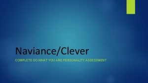 NavianceClever COMPLETE DO WHAT YOU ARE PERSONALITY ASSESSMENT