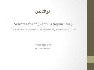 Scar treatment Part 1 Atrophic scar Atlas of