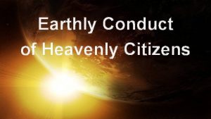 Earthly Conduct of Heavenly Citizens No fear Gods