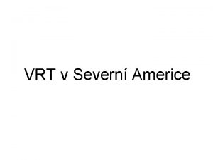 VRT v Severn Americe Souasn situace 12 VRT