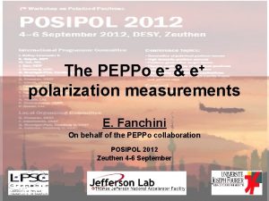 e e The PEPPo polarization measurements E Fanchini