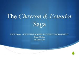 The Chevron Ecuador Saga ESCP Europe EXECUTIVE MASTER