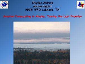 Charles Aldrich Meteorologist NWS WFO Lubbock TX Aviation