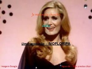 Je reviens te cherche dalida Uma produo IVOFLORIPA