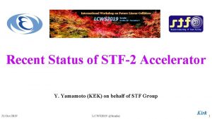 Recent Status of STF2 Accelerator Y Yamamoto KEK