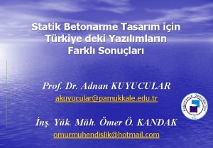 Statik Betonarme Tasarm iin Trkiye deki Yazlmlarn Farkl