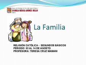 La Familia RELIGIN CATLICA SEGUNDOS BSICOS PERIODO 03