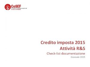 Credito imposta 2015 Attivit RS Checklist documentazione Gennaio