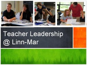 Teacher Leadership LinnMar Teacher Leadership LM Course Development