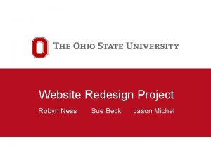 Website Redesign Project Robyn Ness Sue Beck Jason