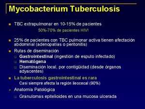 Mycobacterium Tuberculosis n TBC extrapulmonar en 10 15