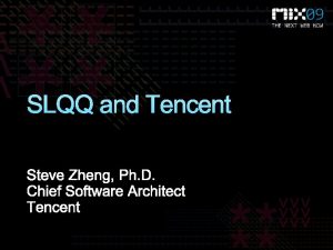 SLQQ and Tencent Content Content Tencent Introduction Major