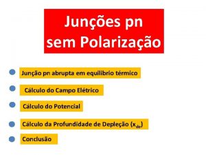 Junes pn sem Polarizao Juno pn abrupta em