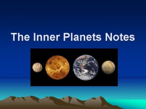 The Inner Planets Notes How Many Planets How