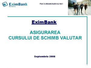 Faci o afacere bun cu noi Exim Bank