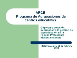 ARCE Programa de Agrupaciones de centros educativos Gdp