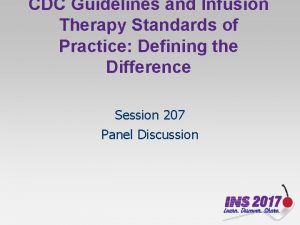 CDC Guidelines and Infusion Therapy Standards of Practice