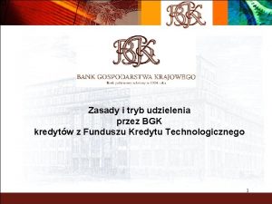 Zasady i tryb udzielenia przez BGK kredytw z