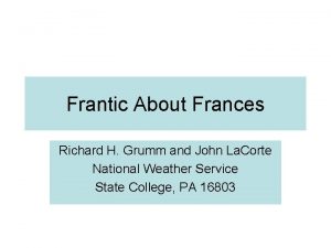 Frantic About Frances Richard H Grumm and John