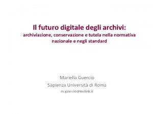 Il futuro digitale degli archivi archiviazione conservazione e