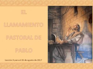 EL LLAMAMIENTO PASTORAL DE PABLO Leccin 9 para
