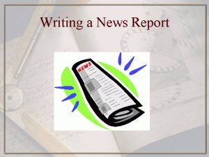 News report writing