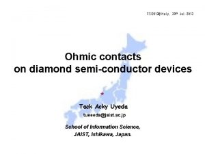 TTI 2013Italy 30 th Jul 2013 Ohmic contacts