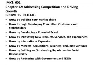 MKT 601 Chapter 12 Addressing Competition and Driving