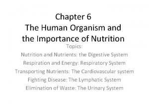 Chapter 6 The Human Organism and the Importance