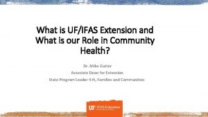 What is UFIFAS Extension and What is our