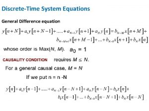 DiscreteTime System Equations General Difference equation If we