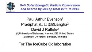 Ge V Solar Energetic Particle Observation and Search