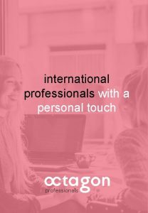 international professionals with a personal touch Octagon Professionals