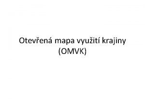 Oteven mapa vyuit krajiny OMVK Oteven mapa vyuit