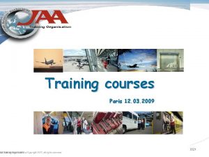 Training courses Paris 12 03 2009 6182021 Content