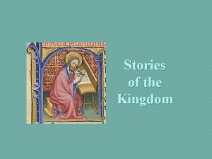 Stories of the Kingdom The Kingdom Deeds of