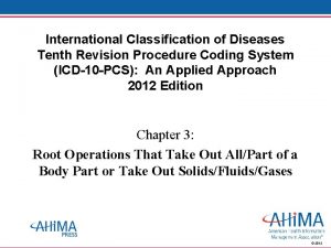 International Classification of Diseases Tenth Revision Procedure Coding