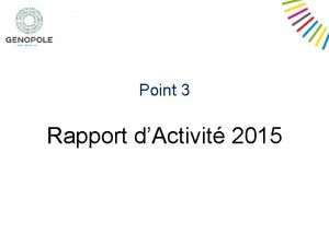 Point 3 Rapport dActivit 2015 I STRATEGIE ET