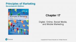 Principles of Marketing Seventeenth Edition Chapter 17 Digital
