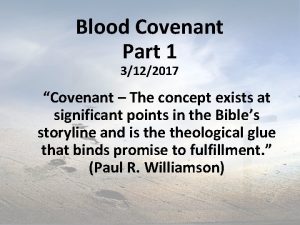 Blood Covenant Part 1 3122017 Covenant The concept