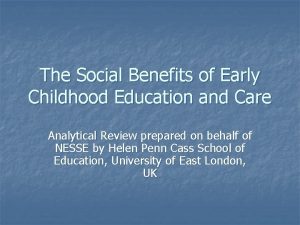 The Social Benefits of Early Childhood Education and