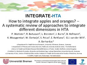 INTEGRATEHTA How to integrate apples and oranges A